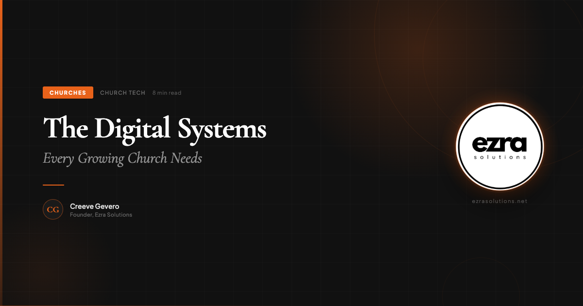 The Digital Systems Every Growing Church Needs — Ezra Solutions