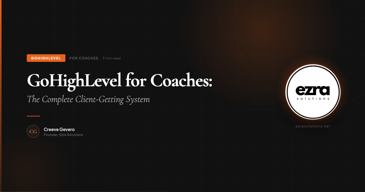GoHighLevel for Coaches — The Complete Client-Getting System by Ezra Solutions