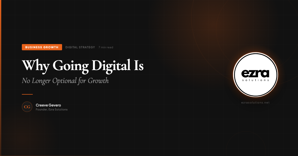 Why Going Digital Is No Longer Optional for Business Growth — Ezra Solutions